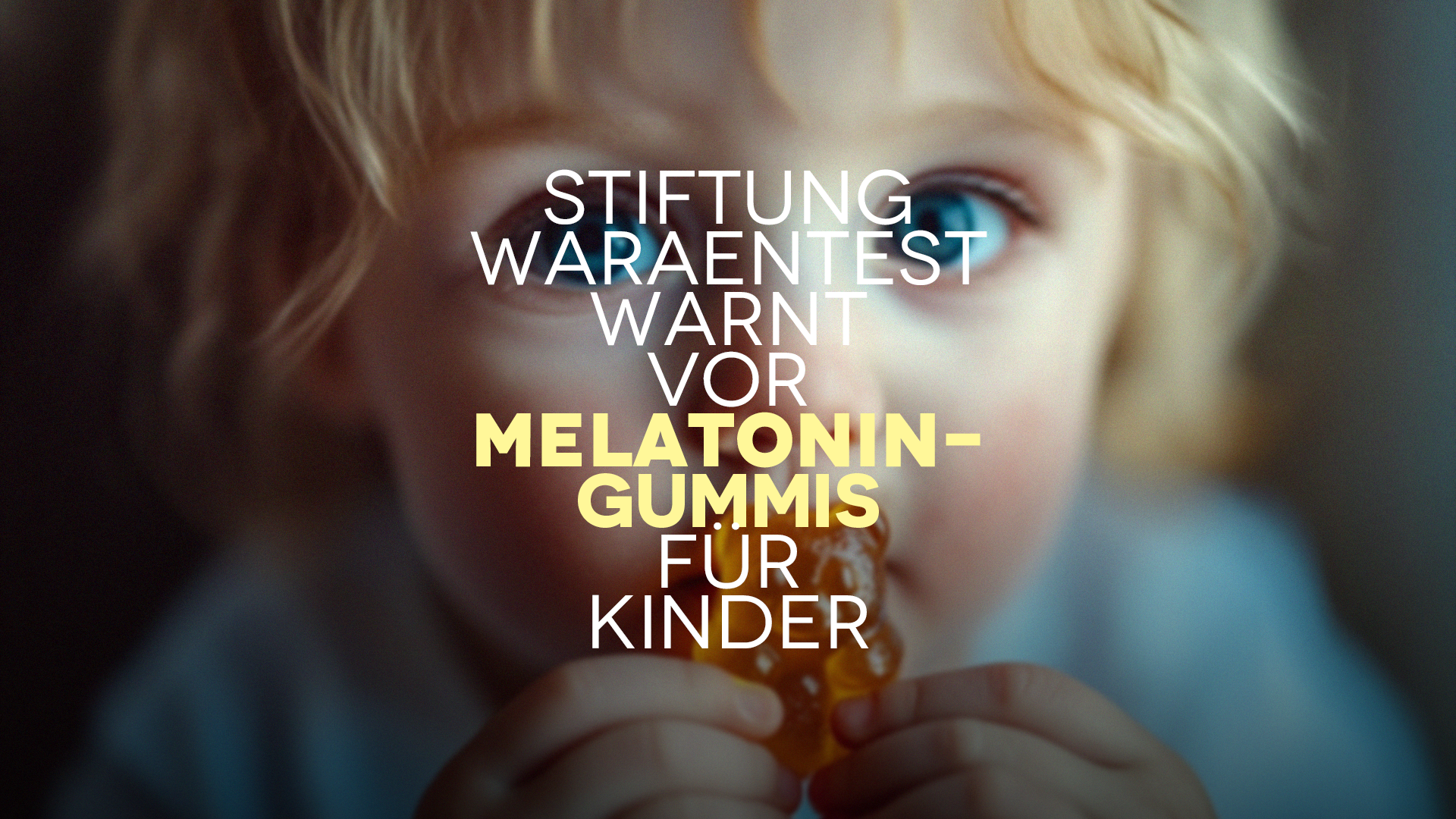 Stiftung Warentest warnt vor Melatonin-Gummis für Kinder